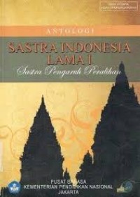 Antologi: Sastra Indonesia Lama I