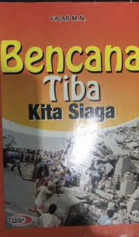 Bencana Tiba Kita Siaga