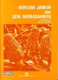 Bertani Jamur Dan Seni Memasakanya