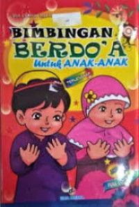 Bimbingan Berdo'a Untuk Anak - Anak Terlengkap
