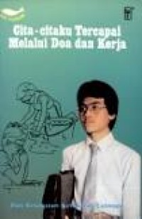 Cita-citaku Tercapai Melalui Doa dan Kerja