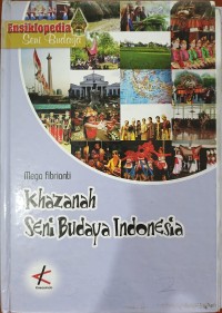 Ensiklopedia Seni Budaya Khazanah Seni Budaya Indonesia