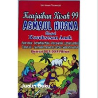 Keajaiban Kisah 99 Asmaul Husna Untuk Kesuksesan Anak