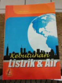 Kebutuhan Listrik & Air