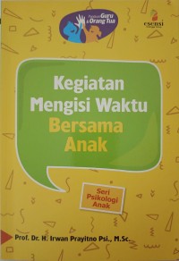 Kegiatan Mengisi Waktu Bersama Anak