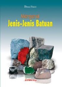 Mengenal Jenis - Jenis Batuan