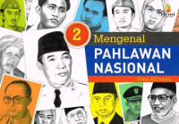 Mengenal Pahlawan Nasional 2