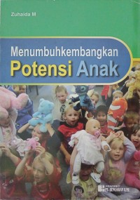 Menumbuhkembangkan Potensi Anak