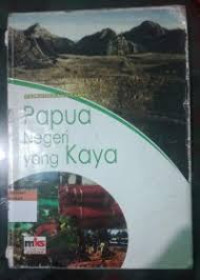 Papua Negeri Yang Kaya