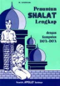 Penuntun Shalat Lengkap dengan Do'a-Do'a