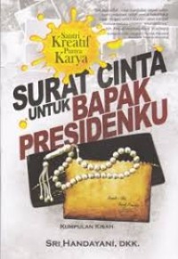 Surat Cinta untuk Bapak Presidenku