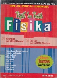 Tips ' N Trik Fisika Untuk Kelas 1,2, Dan 3 SMA